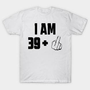 40th birthday 40 years old T-Shirt